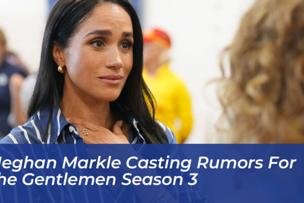 meghan markle casting rumors for the gentlemen season 3 iiIq