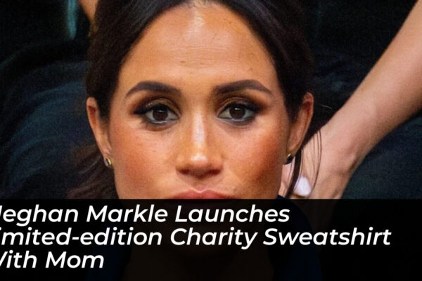 meghan markle launches limited edition charity sweatshirt with mom XY9z