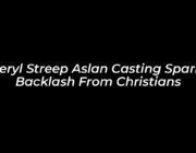 meryl streep aslan casting sparks backlash from christians NAYh