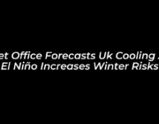 met office forecasts uk cooling as el nino increases winter risks eq04