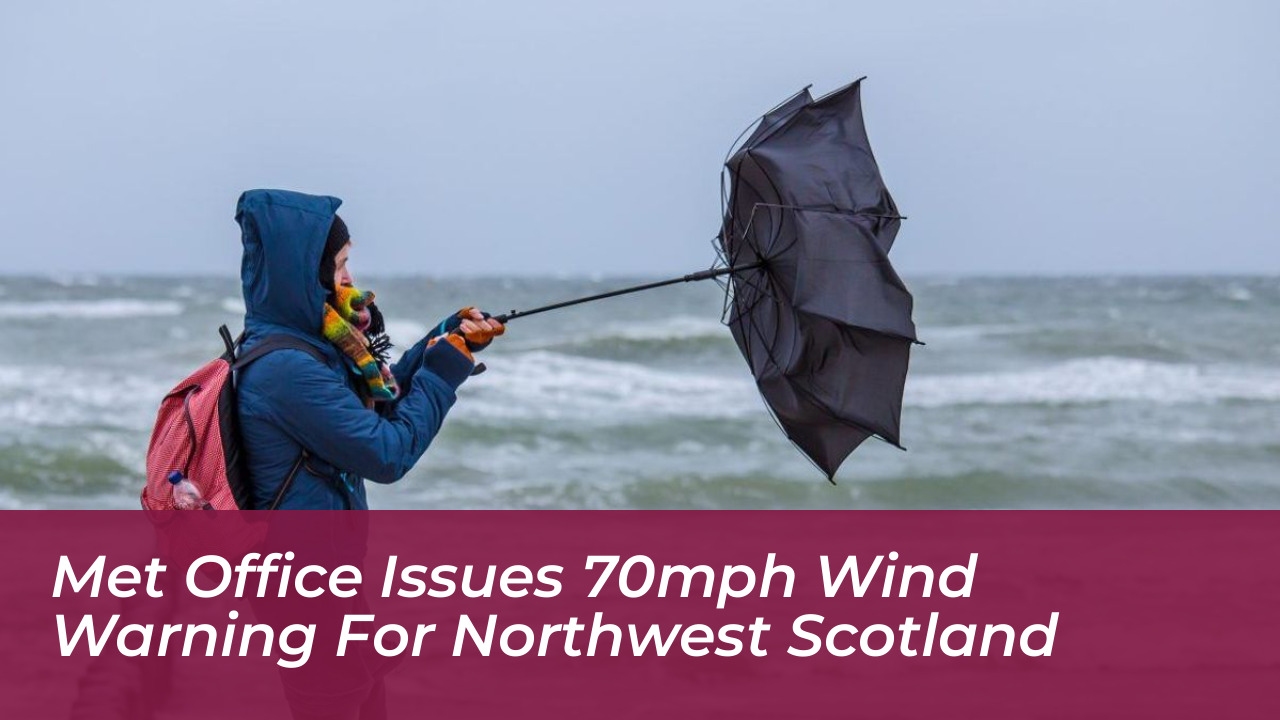 met office issues 70mph wind warning for northwest scotland gggZ