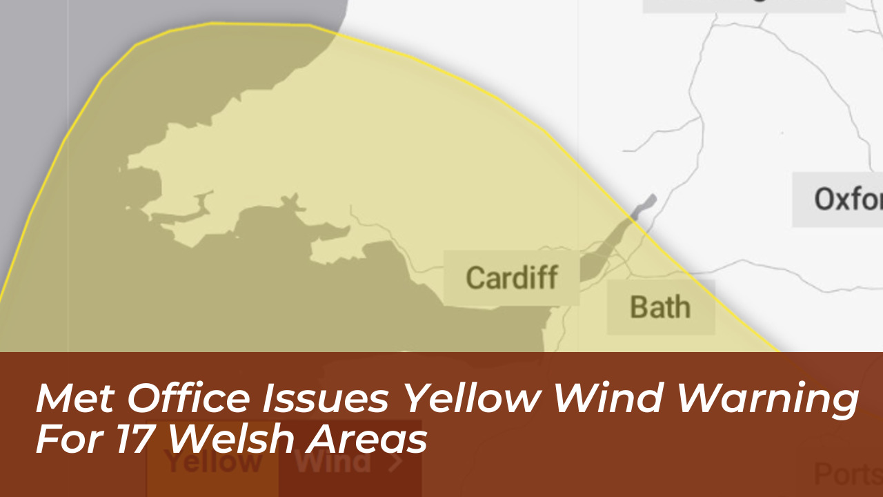 met office issues yellow wind warning for 17 welsh areas 6yki
