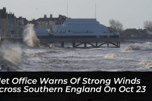 met office warns of strong winds across southern england on oct 23 ovRD