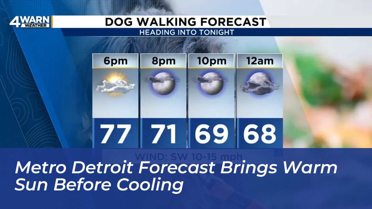 metro detroit forecast brings warm sun before cooling NTWq
