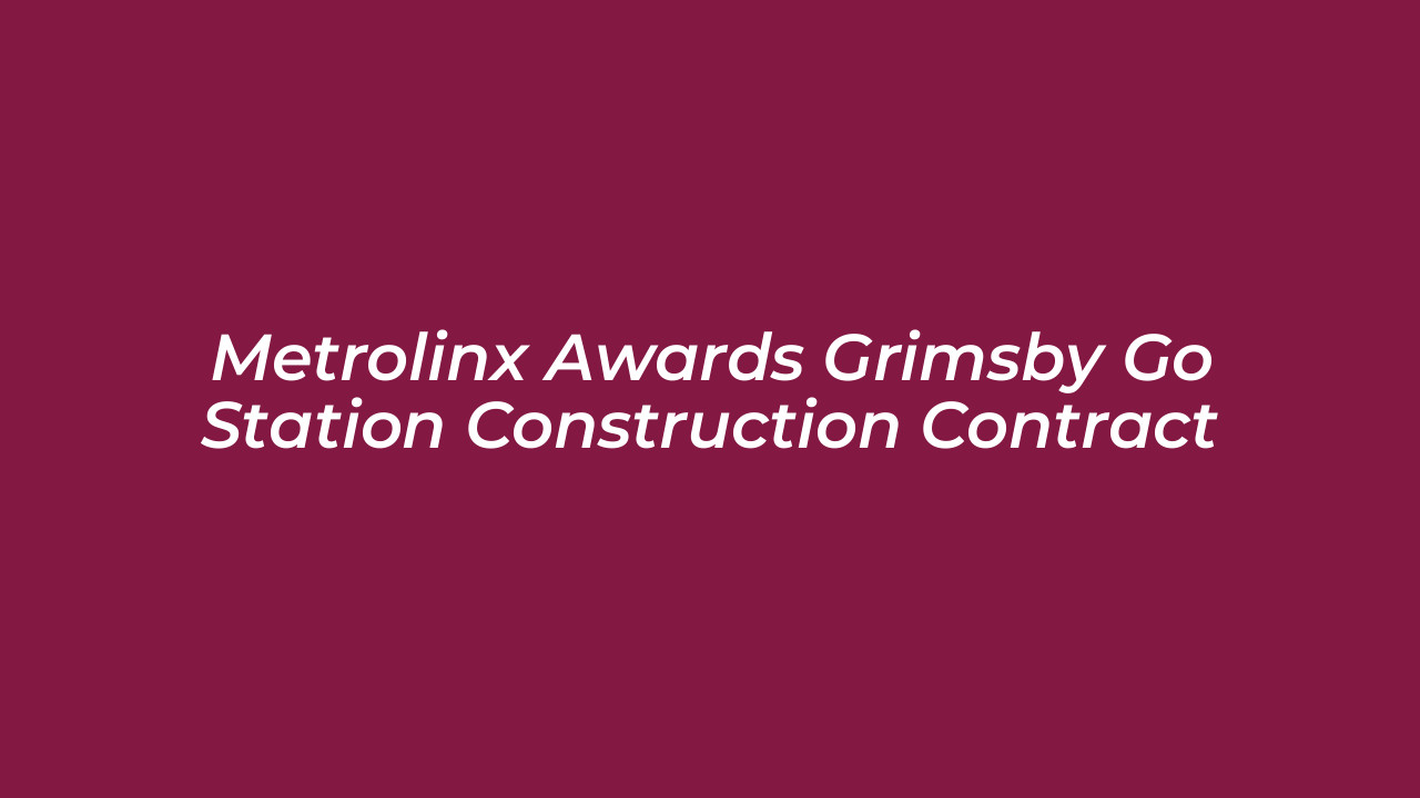 metrolinx awards grimsby go station construction contract