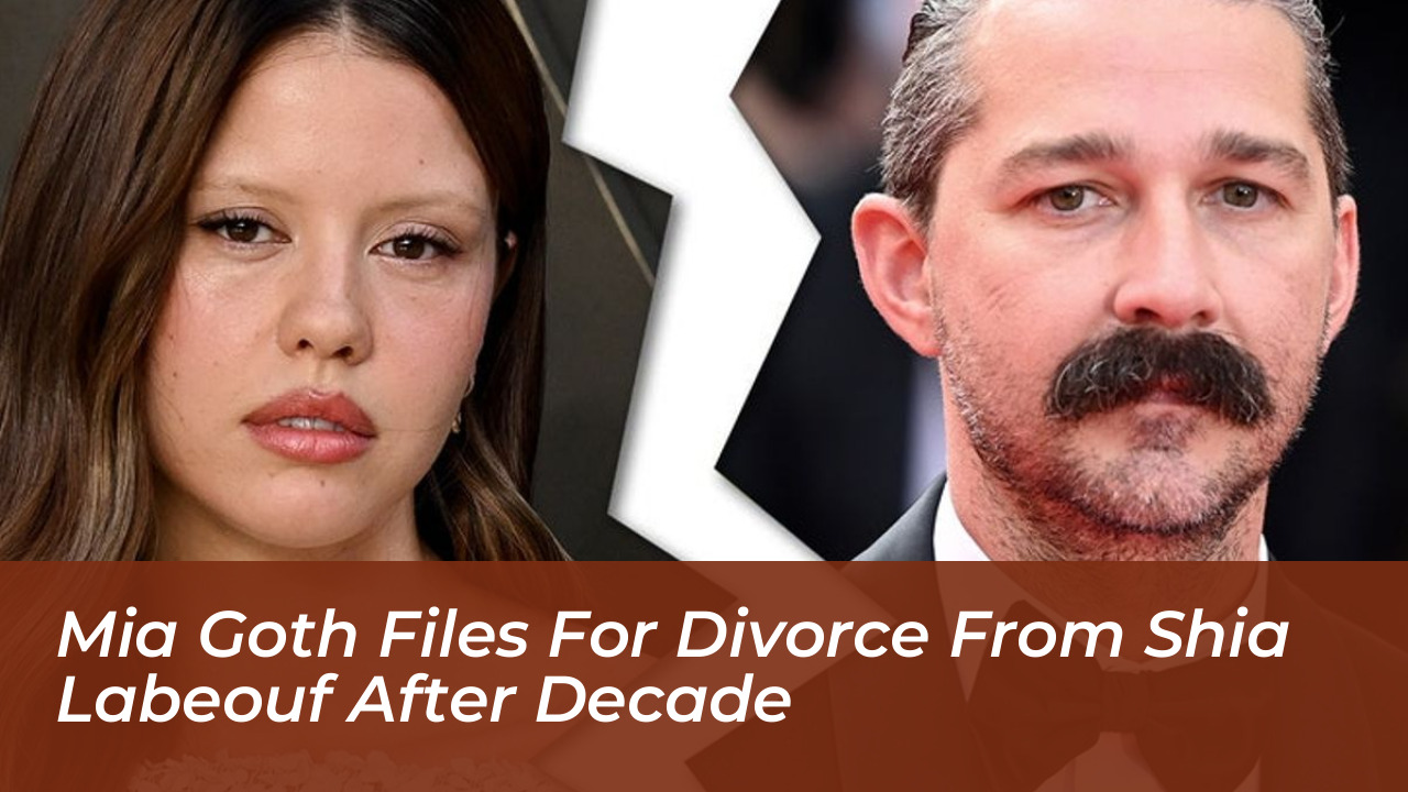 mia goth files for divorce from shia labeouf after decade fcas