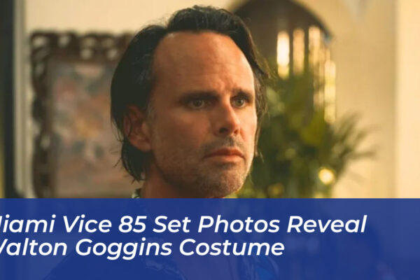 miami vice 85 set photos reveal walton goggins costume u0b7