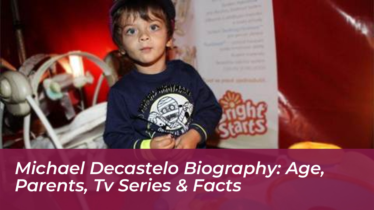 michael decastelo biography age parents tv series facts WE4z