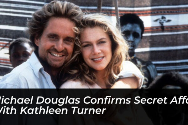michael douglas confirms secret affair with kathleen turner ByRG