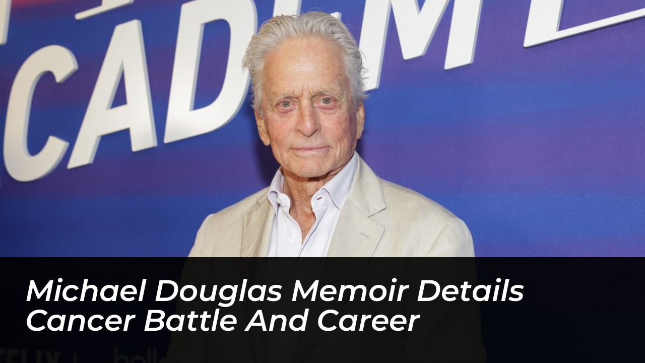 michael douglas memoir details cancer battle and career Jly2
