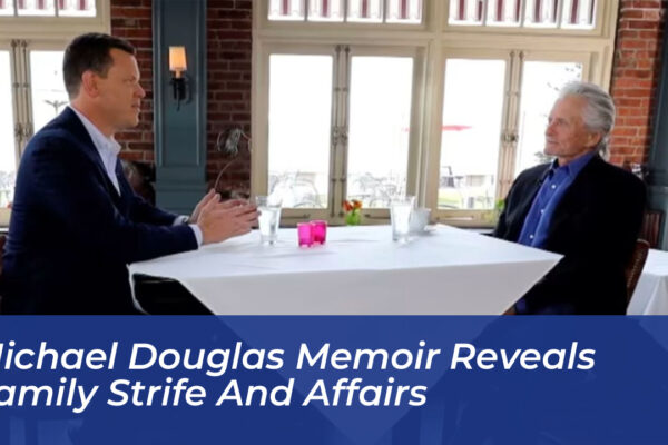 michael douglas memoir reveals family strife and affairs TBbv