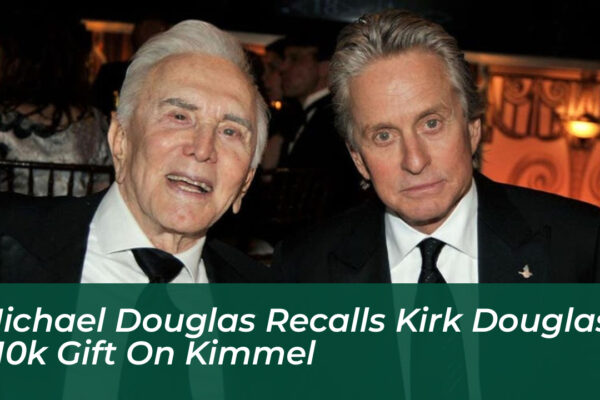 michael douglas recalls kirk douglas 10k gift on kimmel k57W