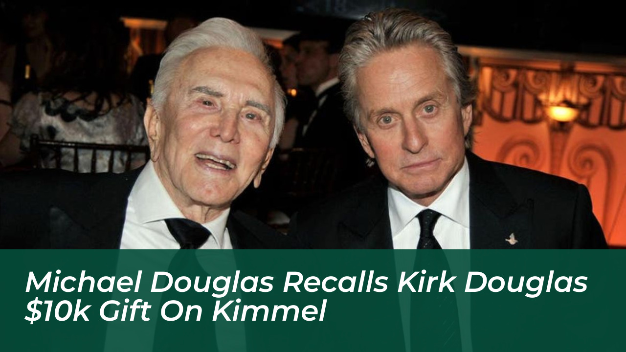 michael douglas recalls kirk douglas 10k gift on kimmel k57W