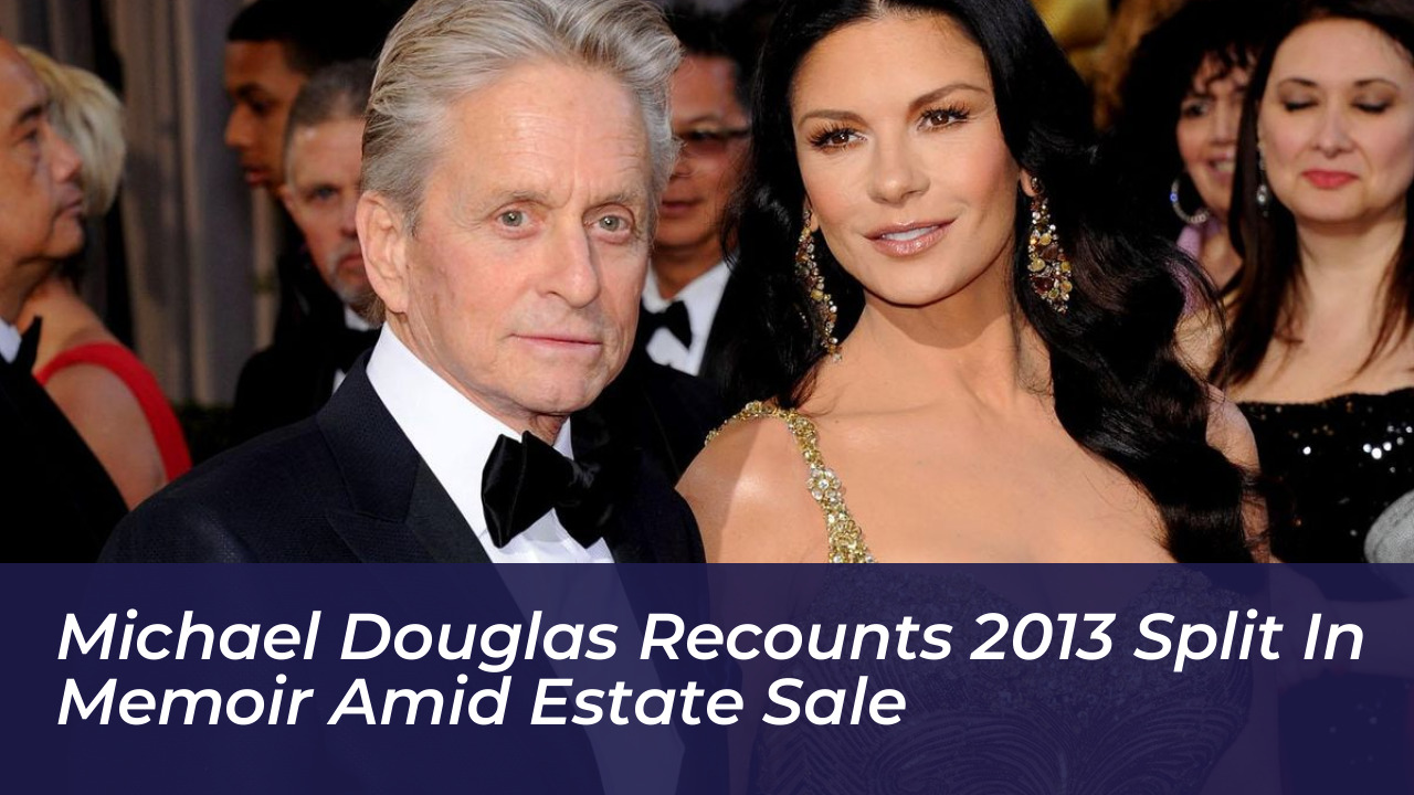 michael douglas recounts 2013 split in memoir amid estate sale Jemm