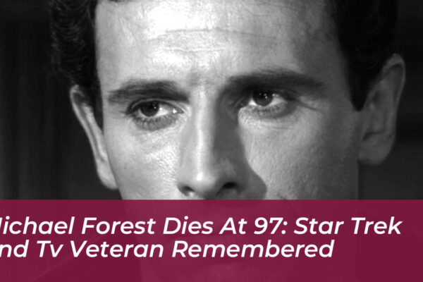 michael forest dies at 97 star trek and tv veteran remembered ApyU