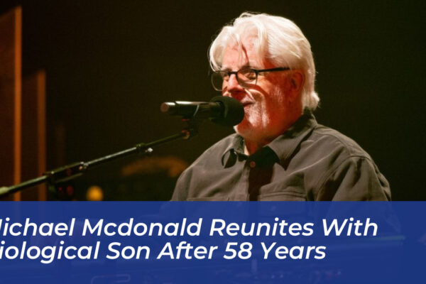 michael mcdonald reunites with biological son after 58 years NXKK
