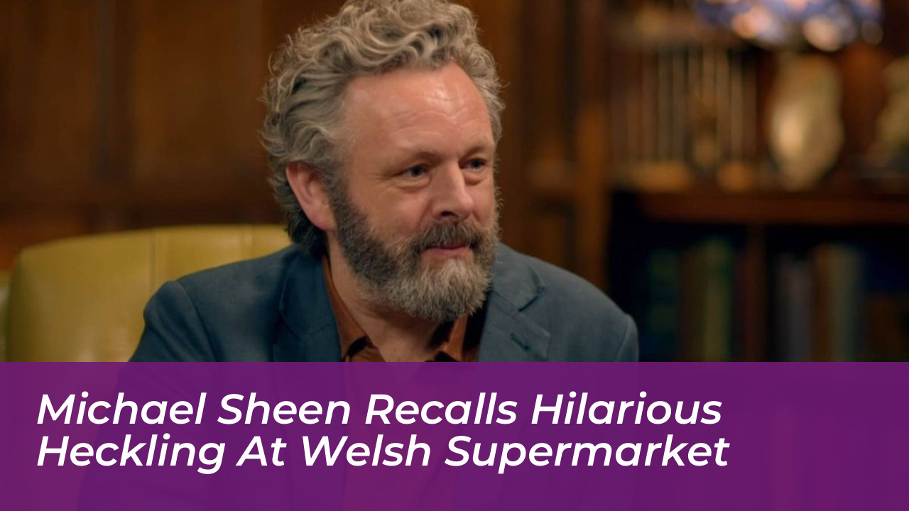 michael sheen recalls hilarious heckling at welsh supermarket zhyj