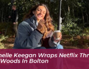 michelle keegan wraps netflix thriller the woods in bolton o3oB