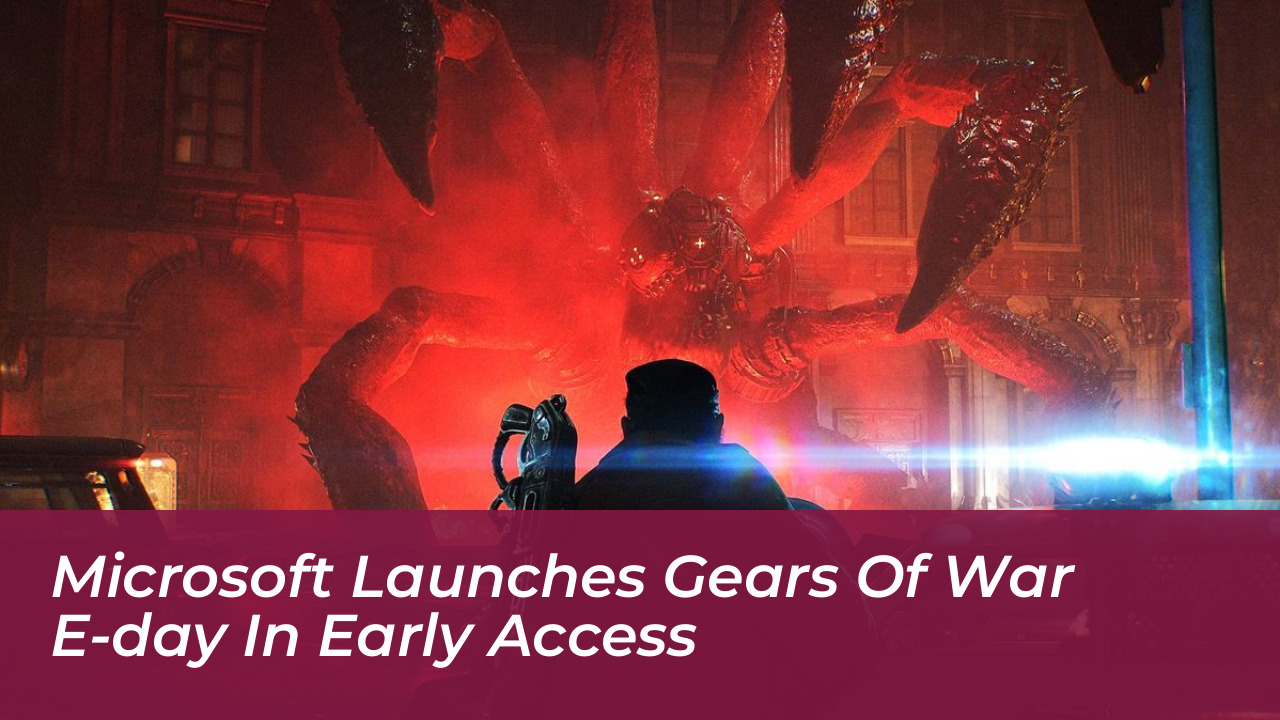 microsoft launches gears of war e day in early access 9twl