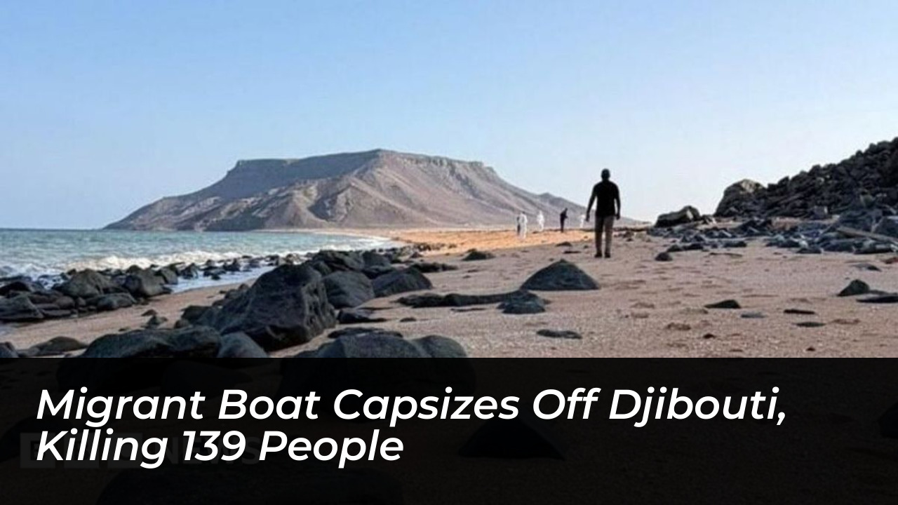migrant boat capsizes off djibouti killing 139 people oonZ