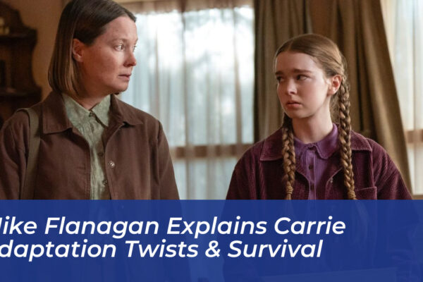 mike flanagan explains carrie adaptation twists survival phE9