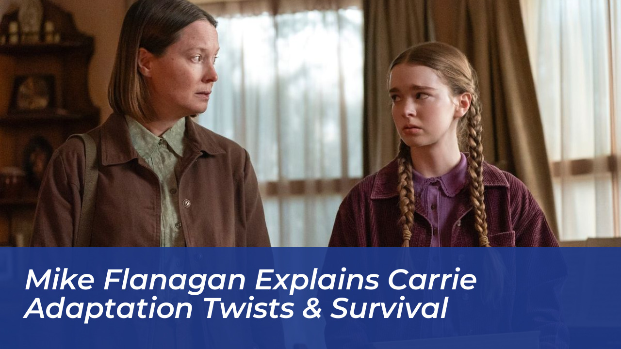 mike flanagan explains carrie adaptation twists survival phE9