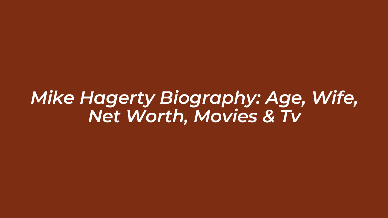 mike hagerty biography age wife net worth movies tv Xzra