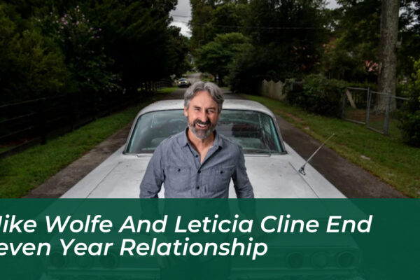 mike wolfe and leticia cline end seven year relationship 9vgs