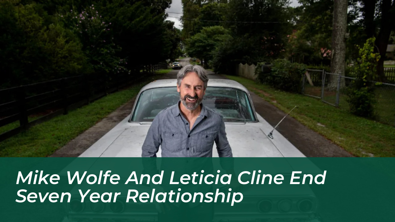 mike wolfe and leticia cline end seven year relationship 9vgs