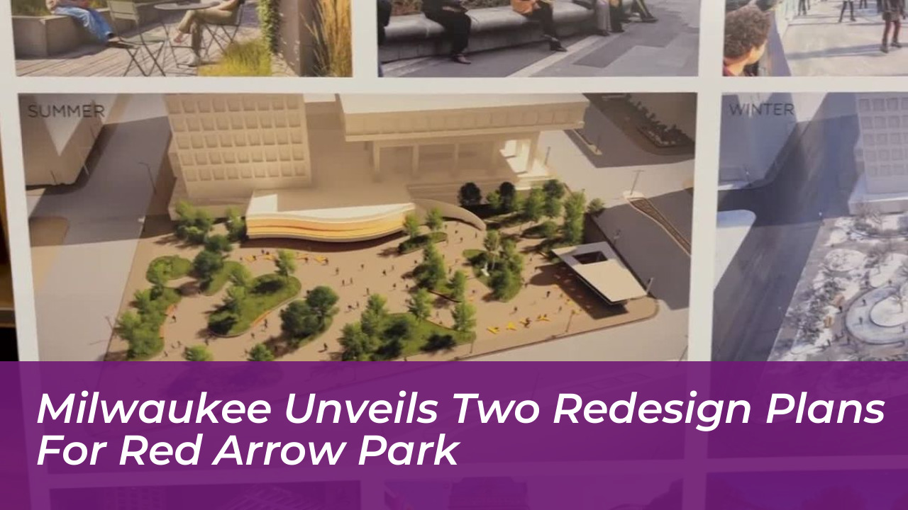 milwaukee unveils two redesign plans for red arrow park 0tQs