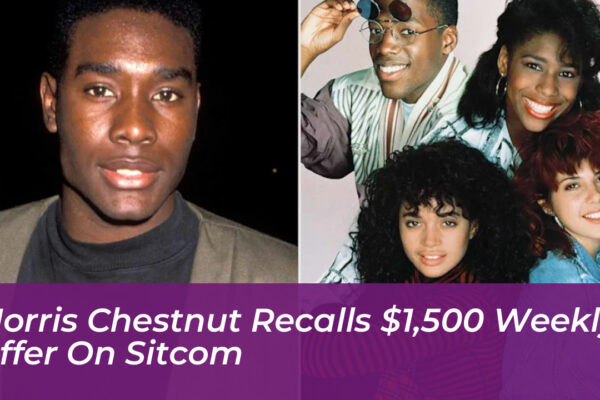 morris chestnut recalls 1500 weekly offer on sitcom sP2H