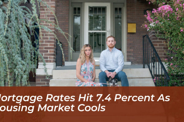 mortgage rates hit 7 4 percent as housing market cools 1om4