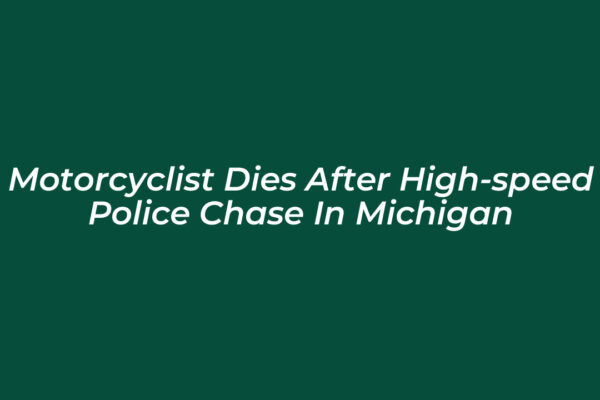 motorcyclist dies after high speed police chase in michigan opKN