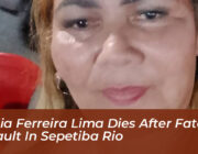 nadia ferreira lima dies after fatal assault in sepetiba rio mcwb