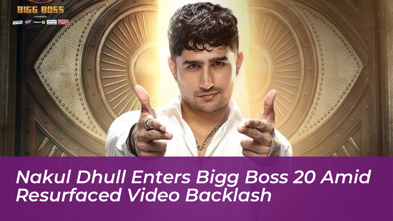 nakul dhull enters bigg boss 20 amid resurfaced video backlash 5d8K
