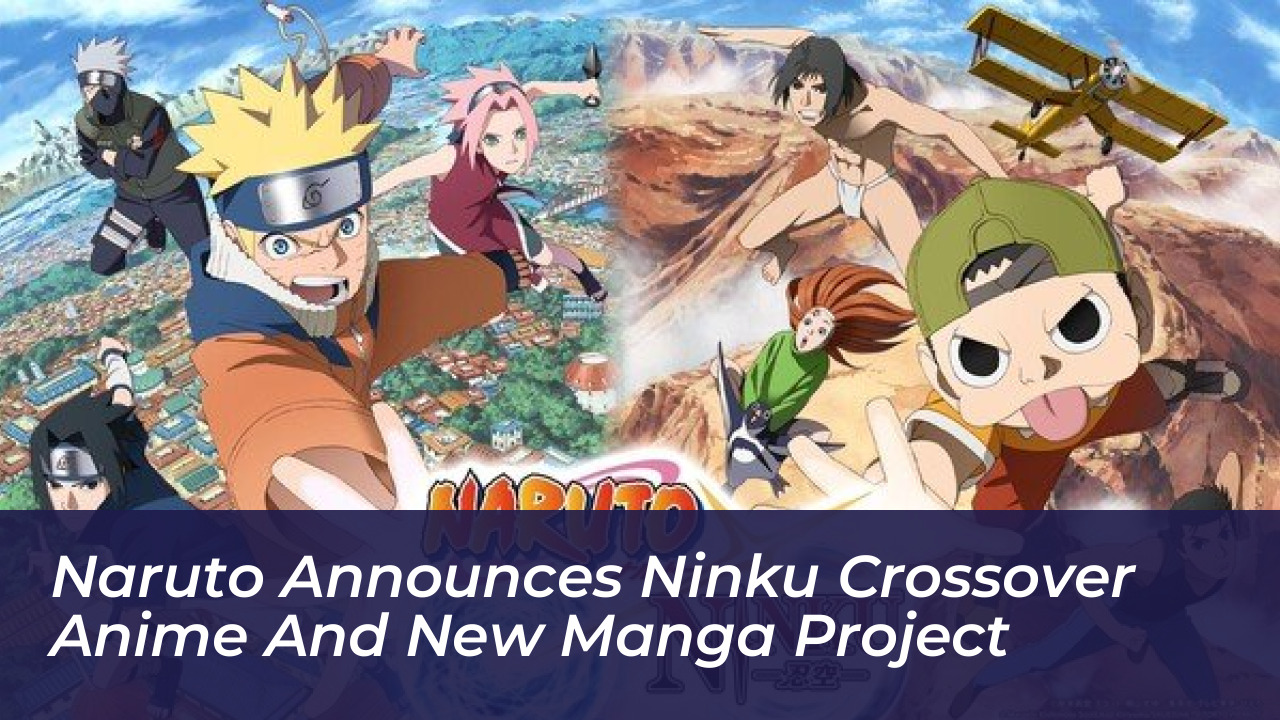 naruto announces ninku crossover anime and new manga project Ss0k