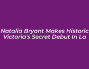 natalia bryant makes historic victorias secret debut in la rMzv