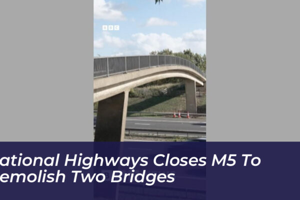 national highways closes m5 to demolish two bridges dB5R