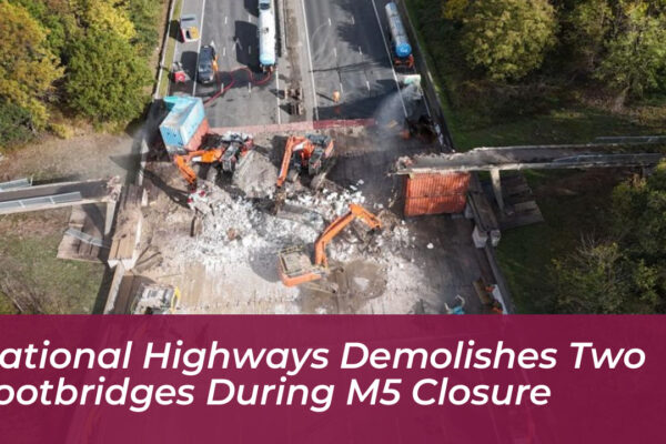 national highways demolishes two footbridges during m5 closure 5mG8