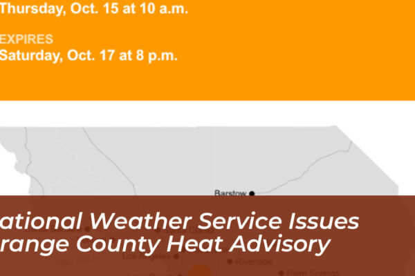 national weather service issues orange county heat advisory oM8S