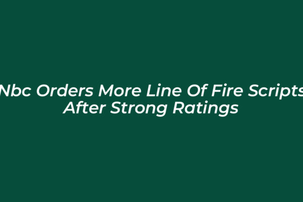nbc orders more line of fire scripts after strong ratings PV6K