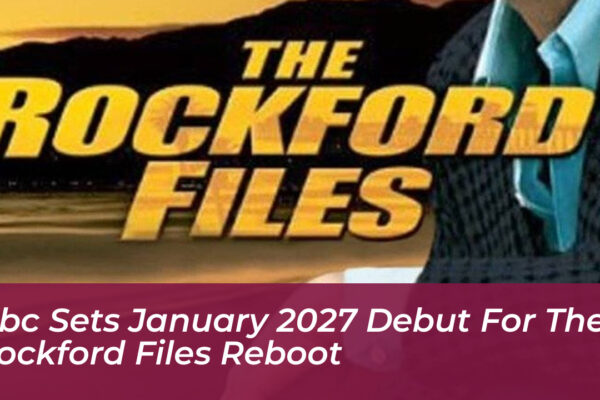 nbc sets january 2027 debut for the rockford files reboot ErSQ