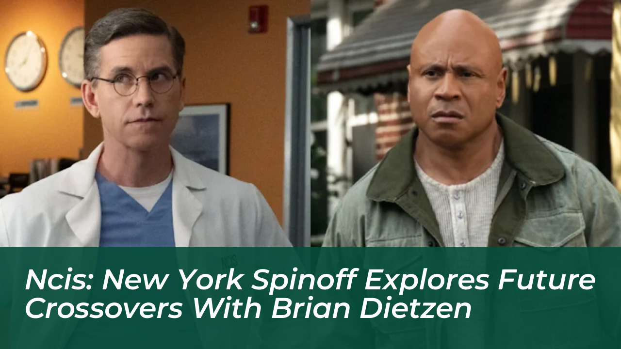 ncis new york spinoff explores future crossovers with brian dietzen ihXf