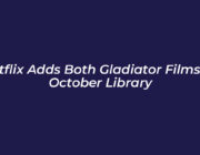 netflix adds both gladiator films to october library WZrp