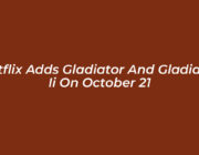 netflix adds gladiator and gladiator ii on october 21 UnUB