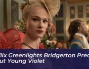 netflix greenlights bridgerton prequel about young violet qHqv