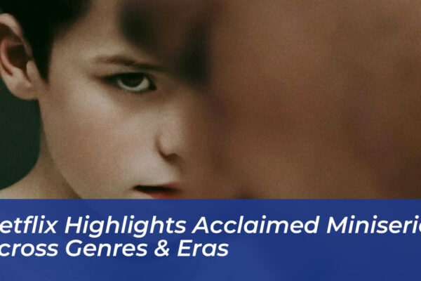 netflix highlights acclaimed miniseries across genres eras 71FJ