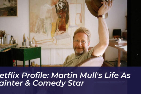 netflix profile martin mulls life as painter comedy star gwQq