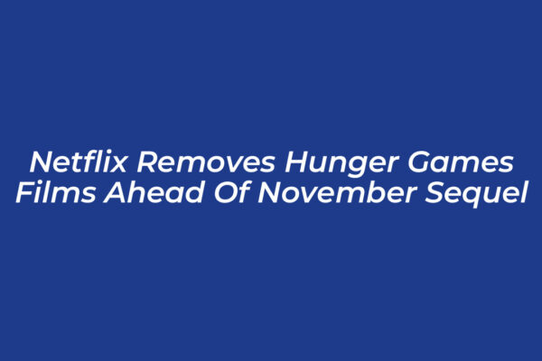 netflix removes hunger games films ahead of november sequel UdEG