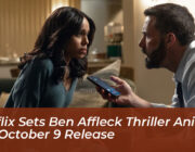 netflix sets ben affleck thriller animals for october 9 release vGlV